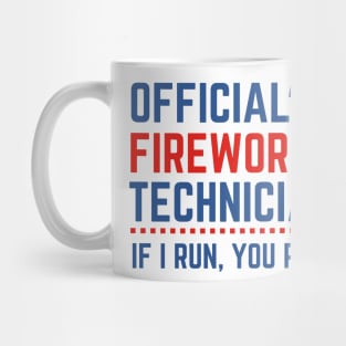 Official Fireworks Technician I Run You Run Mug